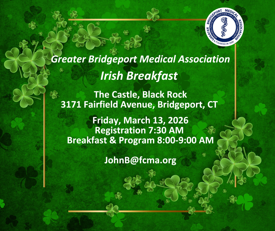 Greater Bridgeport Medical Association Irish Breakfast To Support the GBMA College Scholarship Program, presented in May 2026 to graduating seniors pursuing higher education in healthcare Bassick,